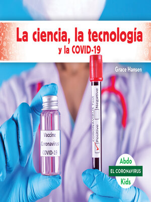 cover image of La ciencia, la tecnología y la COVID-19 (STEM and COVID-19)